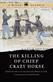 Killing of Chief Crazy Horse, The